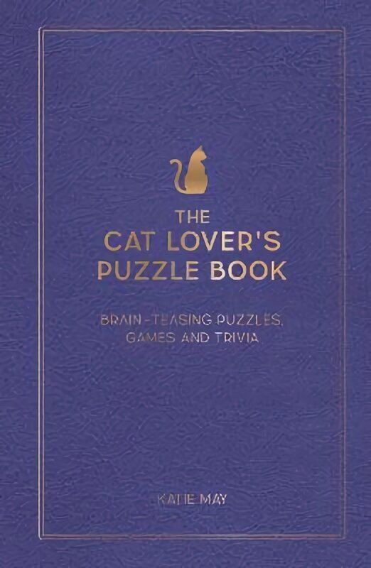 Cat Lover's Puzzle Book: Brain-Teasing Puzzles, Games and Trivia цена и информация | Tervislik eluviis ja toitumine | kaup24.ee