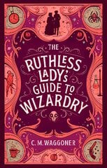 Ruthless Lady's Guide to Wizardry цена и информация | Фантастика, фэнтези | kaup24.ee