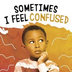 Sometimes I Feel Confused цена и информация | Книги для подростков и молодежи | kaup24.ee