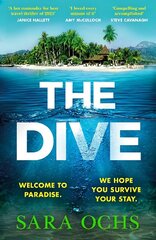 Dive: The biggest debut summer thriller of 2023, a gripping read that turns paradise into a nightmare цена и информация | Фантастика, фэнтези | kaup24.ee