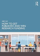 How to Get Published and Win Research Funding hind ja info | Ühiskonnateemalised raamatud | kaup24.ee