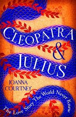 Cleopatra & Julius: The love story the world never knew hind ja info | Fantaasia, müstika | kaup24.ee