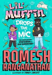 Lil' Muffin Drops the Mic: The brand-new children's book from comedian Romesh Ranganathan! цена и информация | Книги для подростков и молодежи | kaup24.ee