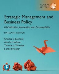 Strategic Management and Business Policy: Globalization, Innovation and Sustainability, Global Edition, 16th edition hind ja info | Majandusalased raamatud | kaup24.ee