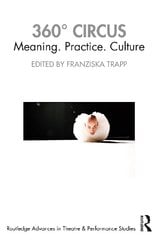 360 Degrees Circus: Meaning. Practice. Culture hind ja info | Kunstiraamatud | kaup24.ee