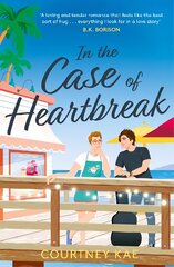 In the Case of Heartbreak: A steamy and sweet, friends-to-lovers, queer rom-com! цена и информация | Фантастика, фэнтези | kaup24.ee