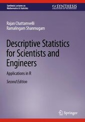 Descriptive Statistics for Scientists and Engineers: Applications in R, 2nd ed. hind ja info | Ühiskonnateemalised raamatud | kaup24.ee