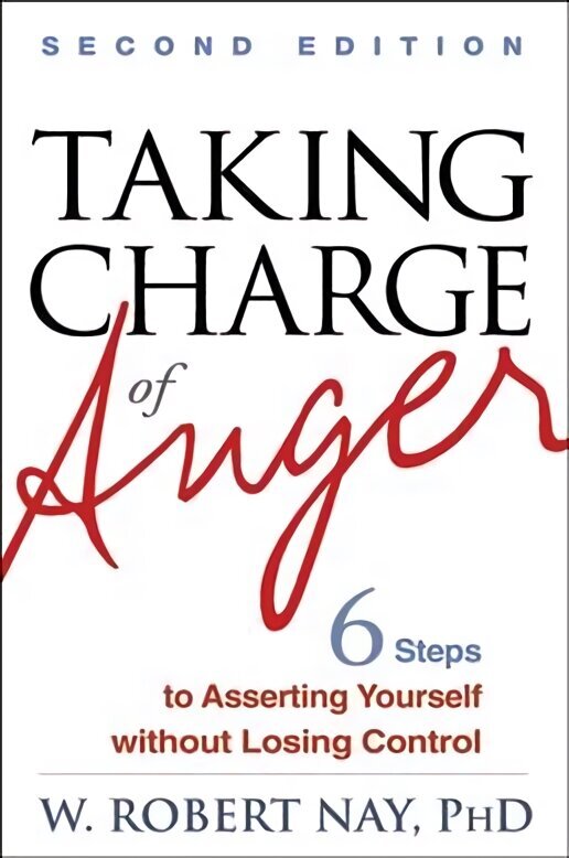 Taking Charge of Anger: Six Steps to Asserting Yourself without Losing Control, 2nd edition hind ja info | Eneseabiraamatud | kaup24.ee