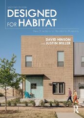 Designed for Habitat: New Directions for Habitat for Humanity 2nd edition цена и информация | Книги по архитектуре | kaup24.ee