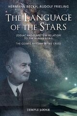 Language Of The Stars: Zodiac And Planets In Relation To The Human Being - The Cosmic Rhythm in the Creed hind ja info | Usukirjandus, religioossed raamatud | kaup24.ee