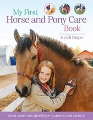 My First Horse and Pony Care Book: From boots and bedding to saddles and stables цена и информация | Книги для подростков и молодежи | kaup24.ee