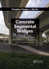 Concrete Segmental Bridges: Theory, Design, and Construction to AASHTO LRFD Specifications hind ja info | Ühiskonnateemalised raamatud | kaup24.ee