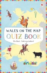 Wales on the Map: Quiz Book цена и информация | Книги для подростков и молодежи | kaup24.ee