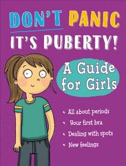 Don't Panic, It's Puberty!: A Guide for Girls hind ja info | Noortekirjandus | kaup24.ee