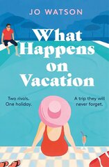 What Happens On Vacation: The brand-new enemies-to-lovers rom-com you won't want to go on holiday without! цена и информация | Фантастика, фэнтези | kaup24.ee