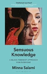 Sensuous Knowledge: A Black Feminist Approach for Everyone hind ja info | Ajalooraamatud | kaup24.ee