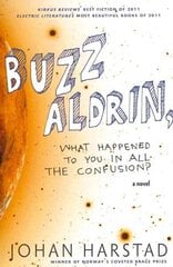 Buzz Aldrin, What Happened To You In All The Confusion? hind ja info | Fantaasia, müstika | kaup24.ee