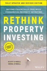 Rethink Property Investing: Become Financially Free with Commercial Property Investing hind ja info | Majandusalased raamatud | kaup24.ee