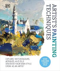 Artist's Painting Techniques: Explore Watercolours, Acrylics, and Oils. Discover Your Own Style. Grow as an Artist hind ja info | Tervislik eluviis ja toitumine | kaup24.ee