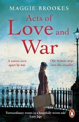 Acts of Love and War: A nation torn apart by war. One woman steps into the crossfire. цена и информация | Фантастика, фэнтези | kaup24.ee