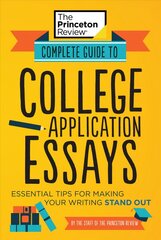 Complete Guide to College Application Essays: Essential Tips for Making Your Writing Stand Out, Annotated edition hind ja info | Ühiskonnateemalised raamatud | kaup24.ee