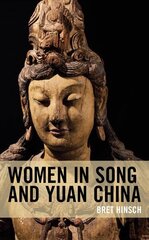 Women in Song and Yuan China hind ja info | Ajalooraamatud | kaup24.ee