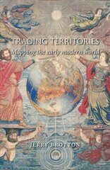 Trading Territories: Mapping the Early Modern World hind ja info | Ajalooraamatud | kaup24.ee