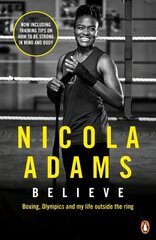 Believe: Boxing, Olympics and my life outside the ring цена и информация | Биографии, автобиогафии, мемуары | kaup24.ee