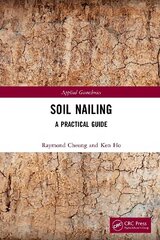 Soil Nailing: A Practical Guide цена и информация | Книги по социальным наукам | kaup24.ee