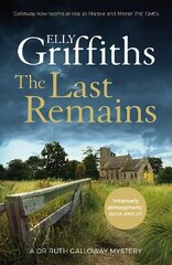 Last Remains: The unmissable new book in the Dr Ruth Galloway Mysteries цена и информация | Фантастика, фэнтези | kaup24.ee