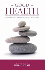 Good Health: Self-Education and the Secret of Well-Being цена и информация | Самоучители | kaup24.ee