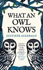 What an Owl Knows: The New Science of the World's Most Enigmatic Birds hind ja info | Tervislik eluviis ja toitumine | kaup24.ee