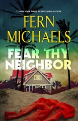 Fear Thy Neighbor: A Riveting Novel of Suspense цена и информация | Фантастика, фэнтези | kaup24.ee