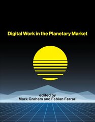 Digital Work in the Planetary Market hind ja info | Majandusalased raamatud | kaup24.ee