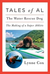 Tales of Al: The Water Rescue Dog hind ja info | Elulooraamatud, biograafiad, memuaarid | kaup24.ee