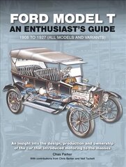 Ford Model T: Enthusiast's Guide 1908 to 1927 (all models and variants) цена и информация | Путеводители, путешествия | kaup24.ee