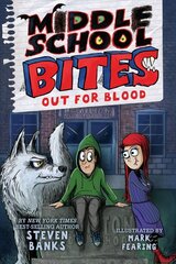 Middle School Bites 3: Out for Blood: Out for Blood цена и информация | Книги для подростков и молодежи | kaup24.ee