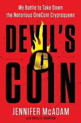 Devil's Coin: My Battle to Take Down the Notorious OneCoin Cryptoqueen hind ja info | Elulooraamatud, biograafiad, memuaarid | kaup24.ee