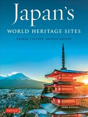 Japan's World Heritage Sites: Unique Culture, Unique Nature цена и информация | Путеводители, путешествия | kaup24.ee