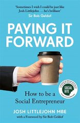 Paying It Forward: How to Be A Social Entrepreneur цена и информация | Книги по экономике | kaup24.ee