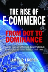 Rise of E-Commerce: From Dot to Dominance hind ja info | Majandusalased raamatud | kaup24.ee