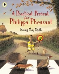 Practical Present for Philippa Pheasant hind ja info | Väikelaste raamatud | kaup24.ee