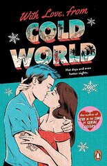 With Love, From Cold World: An addictive workplace romance from the bestselling author of Love in the Time of Serial Killers hind ja info | Fantaasia, müstika | kaup24.ee