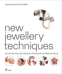 New Jewellery Techniques: Curved Scoring and Folding for Metalwork and Silversmithing hind ja info | Tervislik eluviis ja toitumine | kaup24.ee