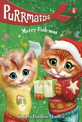 Purrmaids #8: Merry Fish-mas цена и информация | Книги для подростков и молодежи | kaup24.ee