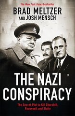 Nazi Conspiracy: The Secret Plot to Kill Churchill, Roosevelt and Stalin цена и информация | Исторические книги | kaup24.ee