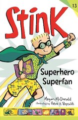 Stink: Superhero Superfan hind ja info | Noortekirjandus | kaup24.ee