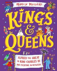 Kings and Queens: Alfred the Great to King Charles III and Everyone In-Between! hind ja info | Noortekirjandus | kaup24.ee