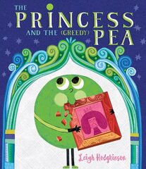 Princess and the (Greedy) Pea hind ja info | Väikelaste raamatud | kaup24.ee