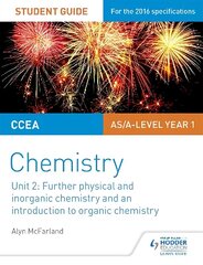 CCEA AS Unit 2 Chemistry Student Guide: Further Physical and Inorganic Chemistry and an Introduction to Organic Chemistry hind ja info | Majandusalased raamatud | kaup24.ee